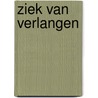 Ziek van verlangen by J. Matthews