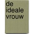 De ideale vrouw