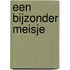 Een bijzonder meisje