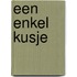 Een enkel kusje