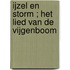 IJzel en storm ; Het lied van de vijgenboom