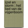 IJzel en storm ; Het lied van de vijgenboom by A. Cooper