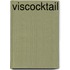 Viscocktail