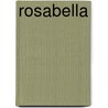 Rosabella by S. Andrew