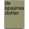 De Spaanse dokter door M. Barker