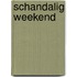 Schandalig weekend