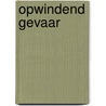 Opwindend gevaar door Dieter Schulze
