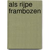 Als rijpe frambozen door V. Lewis Thompson