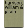 Harrison, William & Jason door Ruth Langan