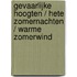 Gevaarlijke hoogten / Hete zomernachten / Warme zomerwind