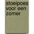 Stoeipoes voor een zomer