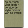 Op de vlucht voor liefde / Verstoorde idylle / Vrouw van de wereld by M. Lyons