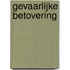 Gevaarlijke betovering