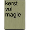 Kerst vol magie door J. Arnold