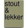 Stout & lekker by V. Lewis Thompson