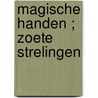 Magische handen ; Zoete strelingen door J. MacWilliams