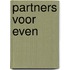 Partners voor even