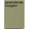 Opwindende hoogten by T. Hughes