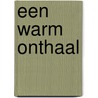 Een warm onthaal door M. O'Neil