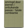 Omringd door sterren / Ontluikende passie / Fatale combiantie door S. Goldenbaum