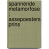 Spannende metamorfose ; Assepoesters prins door J. Morris