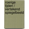 Roerige tijden / Vertekend spiegelbeeld by M. Charles
