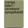 Roerige tijden / Vertekend spiegelbeeld door M. Charles