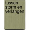 Tussen storm en verlangen by C. Lamb