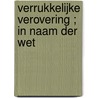 Verrukkelijke verovering ; In naam der wet door M. Charles