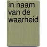 In naam van de waarheid by Lyn Stone