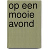 Op een mooie avond by S. Woods