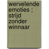 Wervelende emoties ; Strijd zonder winnaar door Louise Gordon