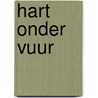 Hart onder vuur door C. Lamb