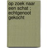 Op zoek naar een schat ; Echtgenoot gekocht door E. August