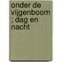 Onder de vijgenboom ; Dag en nacht