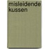 Misleidende kussen