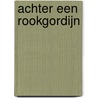 Achter een rookgordijn door L.O. Johnston