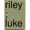 Riley ; Luke door L. Foster