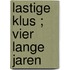 Lastige klus ; Vier lange jaren