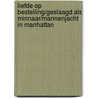 Liefde op bestelling/Geslaagd als minnaar/Mannenjacht in Manhattan by C. Andrews