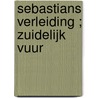 Sebastians verleiding ; Zuidelijk vuur by S. Nalini
