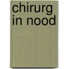 Chirurg in nood door J. Taylor