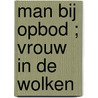 Man bij opbod ; Vrouw in de wolken door L. MacKenna