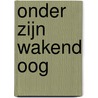 Onder zijn wakend oog door A. Thurlo