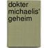 Dokter Michaelis' geheim