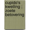 Cupido's kwelling ; Zoete betovering door Jared Diamond