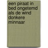 Een piraat in bed ongetemd als de wind donkere minnaar door H.R. Myers