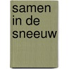 Samen in de sneeuw door Dieter Schulze