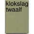 Klokslag twaalf