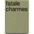 Fatale charmes